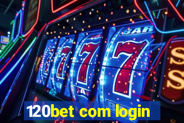 120bet com login